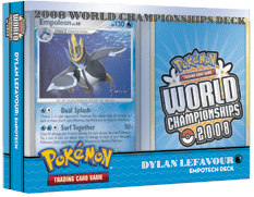 Pokemon - World Championships Deck 2008: Empotech Deck - Dylan Lefavour Fashion