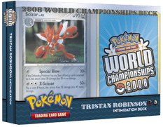 Pokemon - World Championships Deck 2008: Intimidation Deck - Tristan Robinson Fashion